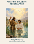 What the Bible Says About Baptism by Missy Champang — illustrated, fillable and printable Bible study.